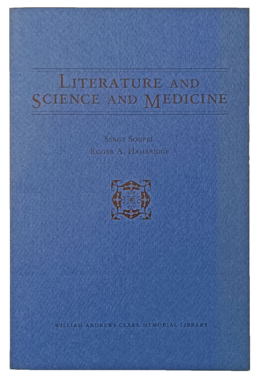 Image for Literature and Science and Medicine: Papers Read at the Clark Library Summer Seminar 1981. Literature and Science and Medicine: Papers Read at the Clark Library Summer Seminar 1981.