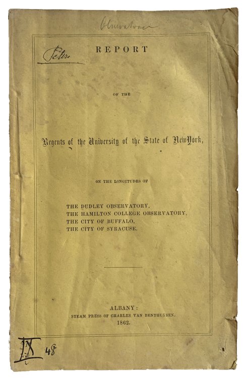 Image for Report of the Regents of the University of the State of New York, on the longitudes of the Dudley Observatory, The Hamilton College Observatory, the City of Buffalo, the City of Syracuse. Report of the Regents of the University of the State of New York, on the longitudes of the Dudley Observatory, The Hamilton College Observatory, the City of Buffalo, the City of Syracuse.
