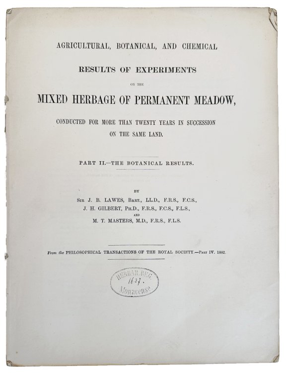 Image for Agricultural, botanical, and chemical results of experiments on the mixed herbage of permanent meadow, conducted for more than twenty years in succession on the same land. Part II. - The botanical results. Agricultural, botanical, and chemical results of experiments on the mixed herbage of permanent meadow, conducted for more than twenty years in succession on the same land. Part II. - The botanical results.