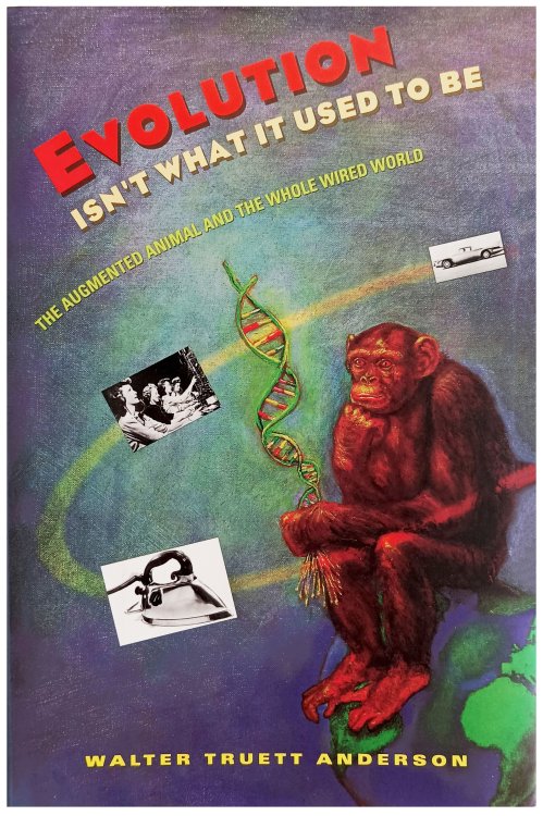 Image for Evolution Isn't What It Used to Be. The Augmented Animal and the Whole Wired World. Evolution Isn't What It Used to Be. The Augmented Animal and the Whole Wired World.
