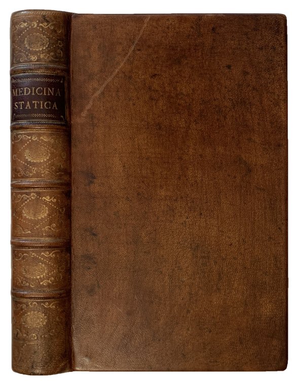 Image for Medicina Statica: Being the Aphorisms of Sanctorius, Translated into English with large Explanations. Wherein is given A Mechanical Account of the Animal Oeconomy, and of the Efficacy of the Non-Naturals, either in bringing about or removing its Disorders: Also with an Introduction Concerning Mechan Medicina Statica: Being the Aphorisms of Sanctorius, Translated into English with large Explanations. Wherein is given A Mechanical Account of the Animal Oeconomy, and of the Efficacy of the Non-Naturals, either in bringing about or removing its Disorders: Also with an Introduction Concerning Mechan