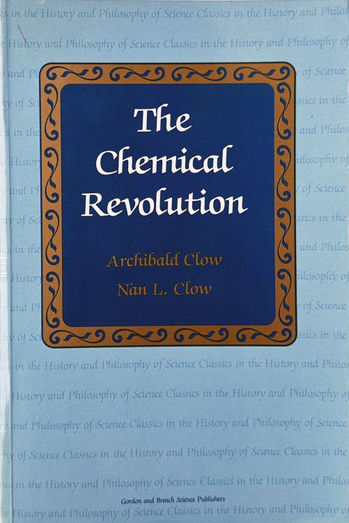 Image for The Chemical Revolution: A Contribution to Social Technology. The Chemical Revolution: A Contribution to Social Technology.