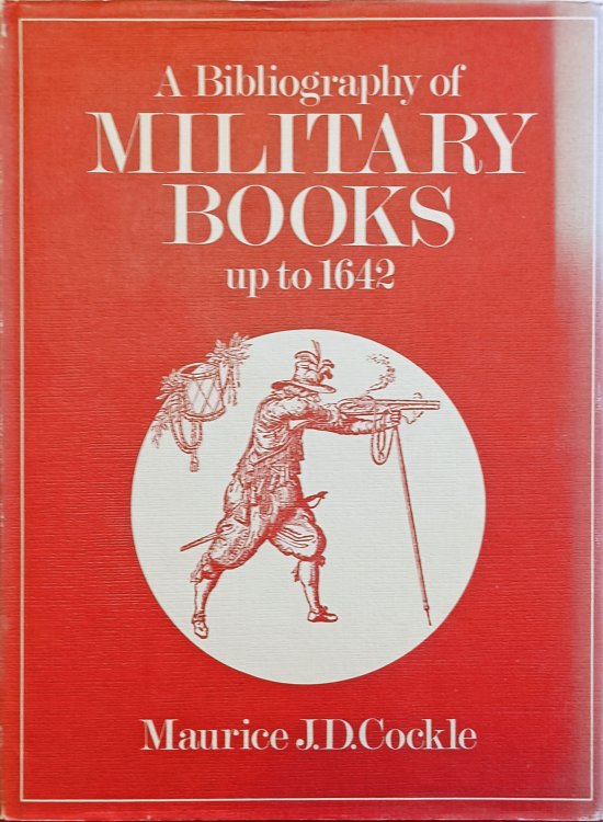 Image for A Bibliography of Military Books up to 1642. A Bibliography of Military Books up to 1642.