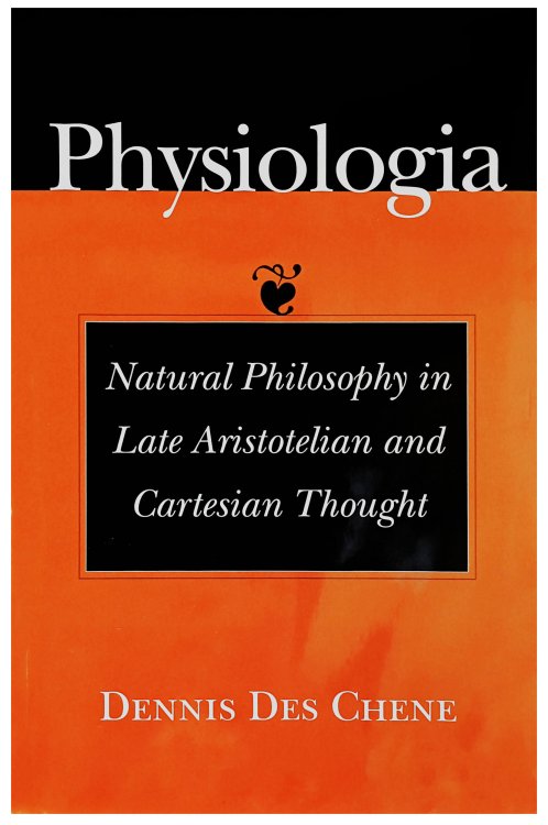 Image for Physiologia; Natural Philosophy in Late Aristotelian and Cartesian Thought. Physiologia; Natural Philosophy in Late Aristotelian and Cartesian Thought.