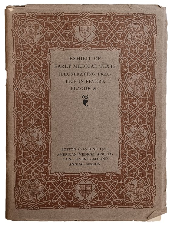 Image for Exhibit of Early Medical Texts Illustrating Practice in Fevers, Plague, etc. Exhibition Room, Fine Arts Department, Boston Public Library. Exhibit of Early Medical Texts Illustrating Practice in Fevers, Plague, etc. Exhibition Room, Fine Arts Department, Boston Public Library.