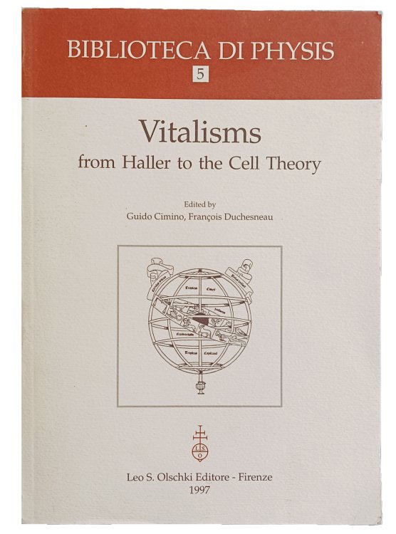 Image for Vitalisms from Haller to the Cell Theory; proceedings of the Zaragoza symposium, XIXth International Congress of History of Science, 22-29 August 1993. Edited by Guido Cimino, Francois Duchesneau. Vitalisms from Haller to the Cell Theory; proceedings of the Zaragoza symposium, XIXth International Congress of History of Science, 22-29 August 1993. Edited by Guido Cimino, Francois Duchesneau.