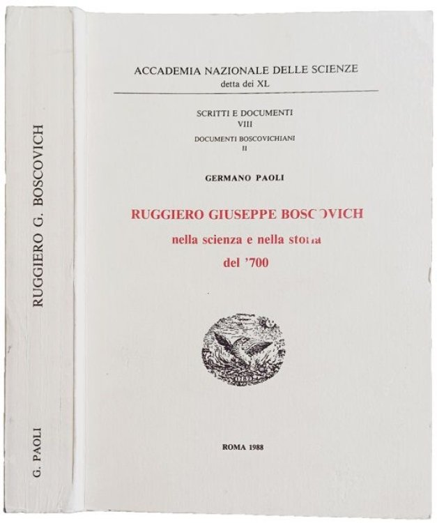Image for Ruggiero Giuseppe Boscovich nella scienza e nella storia del '700. Ruggiero Giuseppe Boscovich nella scienza e nella storia del '700.