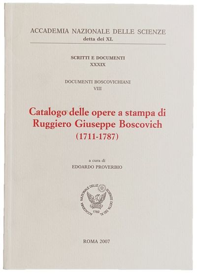 Image for Catalogo delle opere a stampa di Ruggiero Giuseppe Boscovich (1711-1787). Catalogo delle opere a stampa di Ruggiero Giuseppe Boscovich (1711-1787).