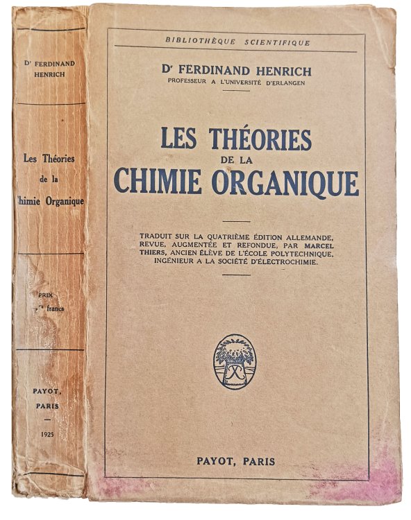Image for Les Theories de la Chimie Organique. Traduit sur la quatrieme edition Allemande; revue, augmentee et refondue, pars Marcel Thiers . . Les Theories de la Chimie Organique. Traduit sur la quatrieme edition Allemande; revue, augmentee et refondue, pars Marcel Thiers . .