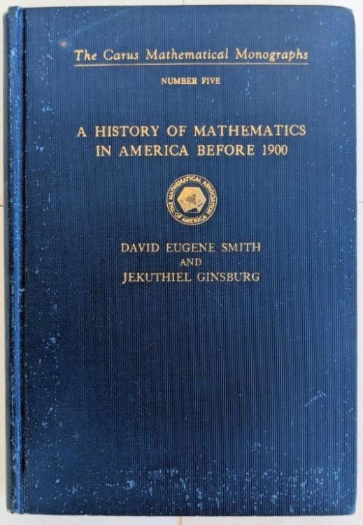 Image for A History of Mathematics in America Before 1900. A History of Mathematics in America Before 1900.