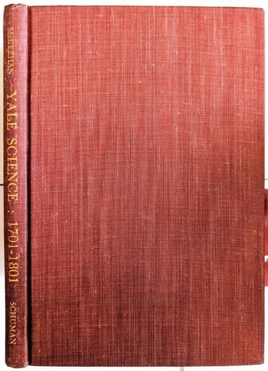 Image for Yale Science; the first hundred years 1701-1801. Yale Science; the first hundred years 1701-1801.