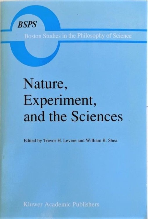 Image for Nature, Experiment, and the Sciences: Essays on Galileo and the History of Science in Honour of Stillman Drake. Nature, Experiment, and the Sciences: Essays on Galileo and the History of Science in Honour of Stillman Drake.
