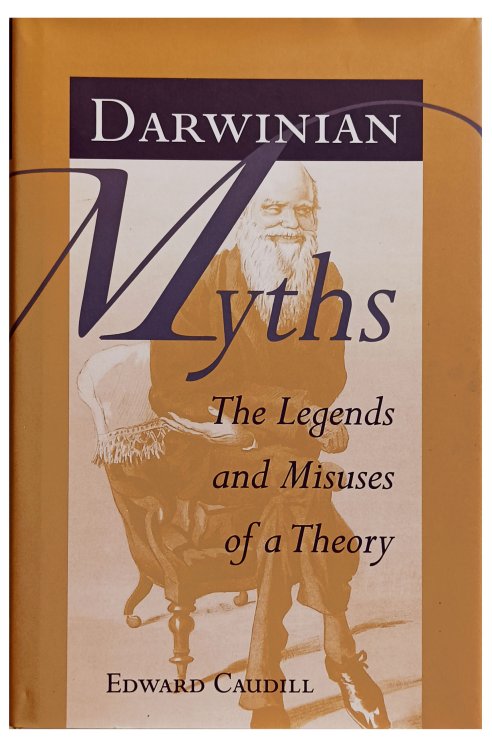 Image for Darwinian Myths; The Legends and Misuses of a Theory. Darwinian Myths; The Legends and Misuses of a Theory.
