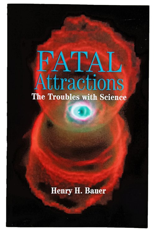 Image for Fatal Attractions; The Troubles with Science. Fatal Attractions; The Troubles with Science.