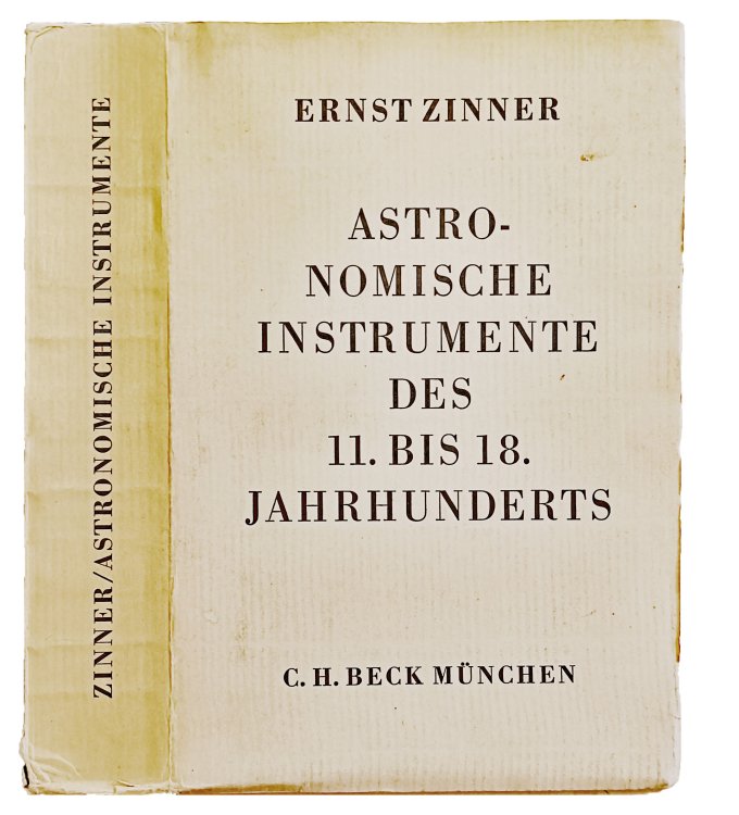 Image for Deutsche und Niederlandische Astronomische Instrumente des 11.-18. Jahrhunderts. Deutsche und Niederlandische Astronomische Instrumente des 11.-18. Jahrhunderts.