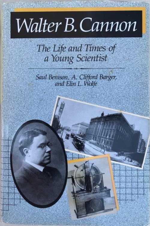 Image for Walter B. Cannon; The Life and Times of a Young Scientist. Walter B. Cannon; The Life and Times of a Young Scientist.