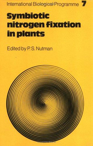 Image for Symbiotic Nitrogen Fixation in Plants (International Biological Programme Synthesis Series) Symbiotic Nitrogen Fixation in Plants (International Biological Programme Synthesis Series)