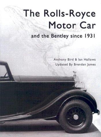 Image for The Rolls Royce Motor Car: and the Bentley Since 1931 The Rolls Royce Motor Car: and the Bentley Since 1931