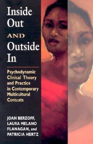 Image for Inside Out and Outside In: Psychodynamic Clinical Theory and Practice in Contemporary Multicultural Contexts Inside Out and Outside In: Psychodynamic Clinical Theory and Practice in Contemporary Multicultural Contexts
