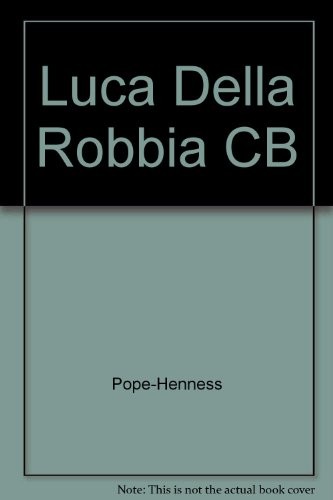 Image for Luca Della Robbia Luca Della Robbia