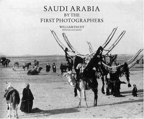 Image for Saudi Arabia by the First Photographers Saudi Arabia by the First Photographers