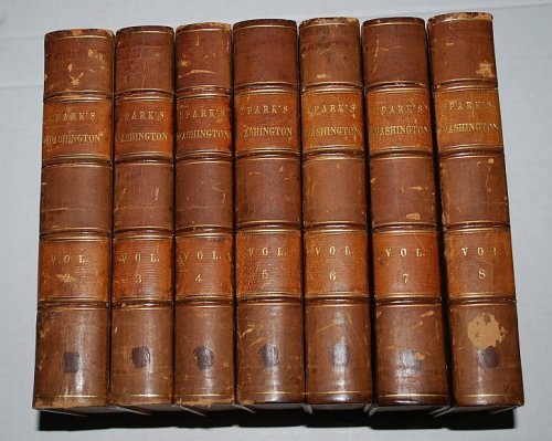 The Writings of George Washington; Being His Correspondence Addresses, Messages, and Other Papers, Official and Private, Selected and Published From the Original Manuscripts Vol. 2 to 8