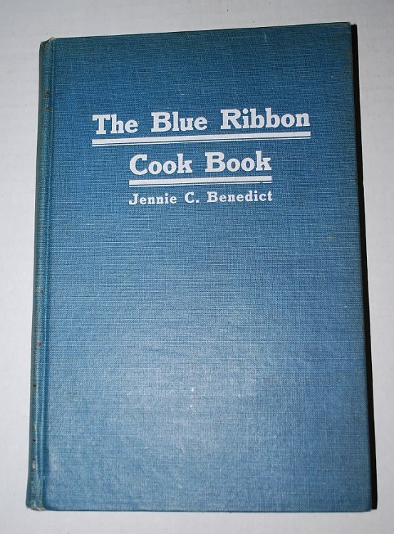 The Blue Ribbon Cook Book Being a Third Publication of 'One Hundred Tested Receipts,' Together With Many Others Which Have Been Tried and Found Valuable