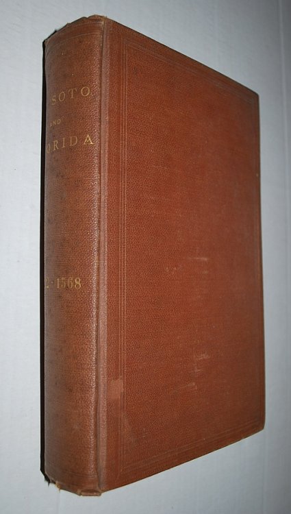 Image for The History of Hernando De Soto and Florida: Or, Record of the Events of Fifty-Six Years, from 1512 to 1568 The History of Hernando De Soto and Florida: Or, Record of the Events of Fifty-Six Years, from 1512 to 1568