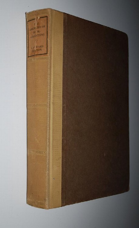 Image for The Amenities of Book Collecting and Kindred Affections, A. Edward Newton's Own Copy The Amenities of Book Collecting and Kindred Affections, A. Edward Newton's Own Copy