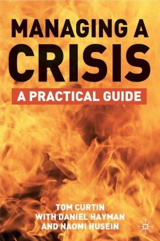 Managing A Crisis: A Practical Guide