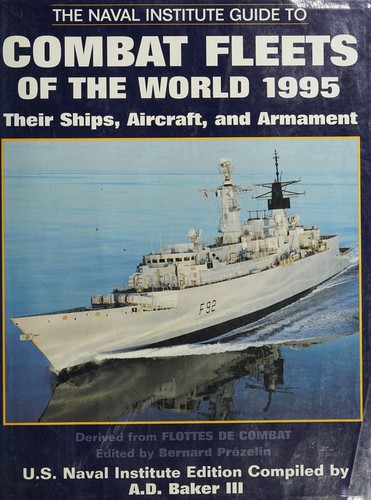 Image for The Naval Institute Guide to Combat Fleets of the World 1995: Their Ships, Aircraft, and Armament The Naval Institute Guide to Combat Fleets of the World 1995: Their Ships, Aircraft, and Armament