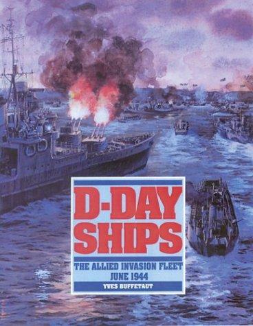 Image for D-Day Ships: The Allied Invasion Fleet, June 1944 D-Day Ships: The Allied Invasion Fleet, June 1944