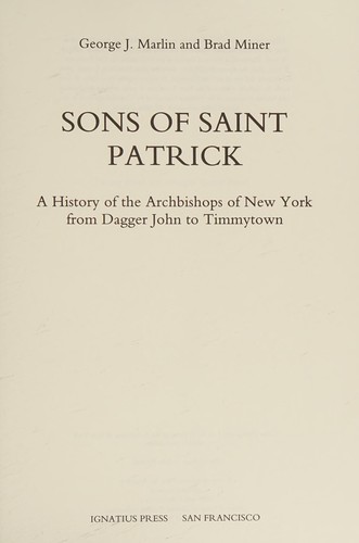 Sons of Saint Patrick: A History of the Archbishops of New York from Dagger John to Timmytown