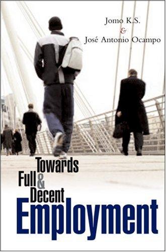 Image for Towards Full and Decent Employment Towards Full and Decent Employment