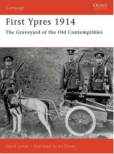 Image for First Ypres 1914: The Graveyard of the Old Contemptibles (Campaign) First Ypres 1914: The Graveyard of the Old Contemptibles (Campaign)