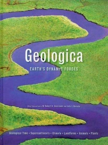 Image for Geologica: Earth's Dynamic Forces (Geological Time, Supercontinents, Climate, Landforms, Animals, Plants) Geologica: Earth's Dynamic Forces (Geological Time, Supercontinents, Climate, Landforms, Animals, Plants)