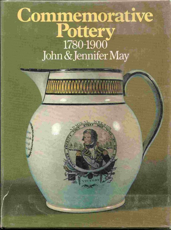 A Guide for Collectors; COMMEMORATIVE POTTERY 1780-1900: