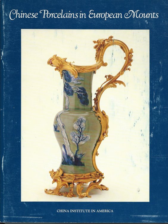 CHINESE PORCELAINS IN EUROPEAN MOUNTS
