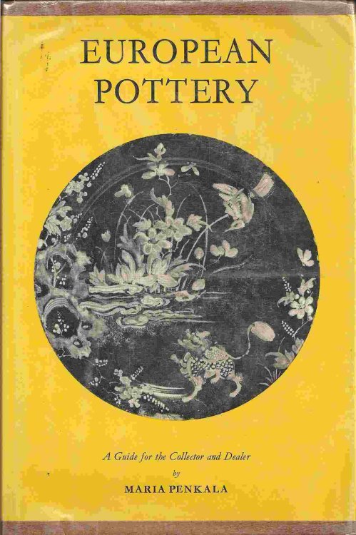 A Guide for the Collector & Dealer; EUROPEAN POTTERY: