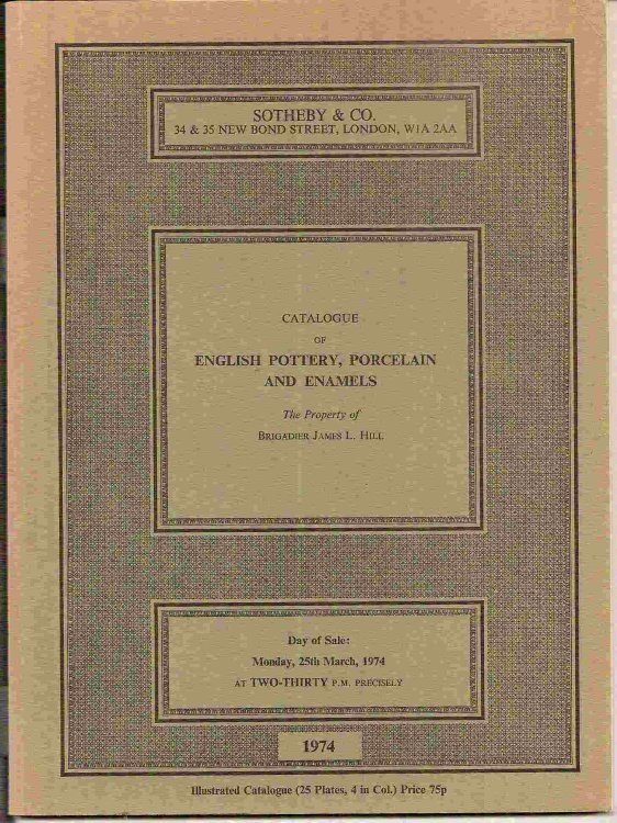 Tuesday, 25th March, 1974.; Catalogue of ENGLISH POTTERY, PORCELAIN & ENAMELS
