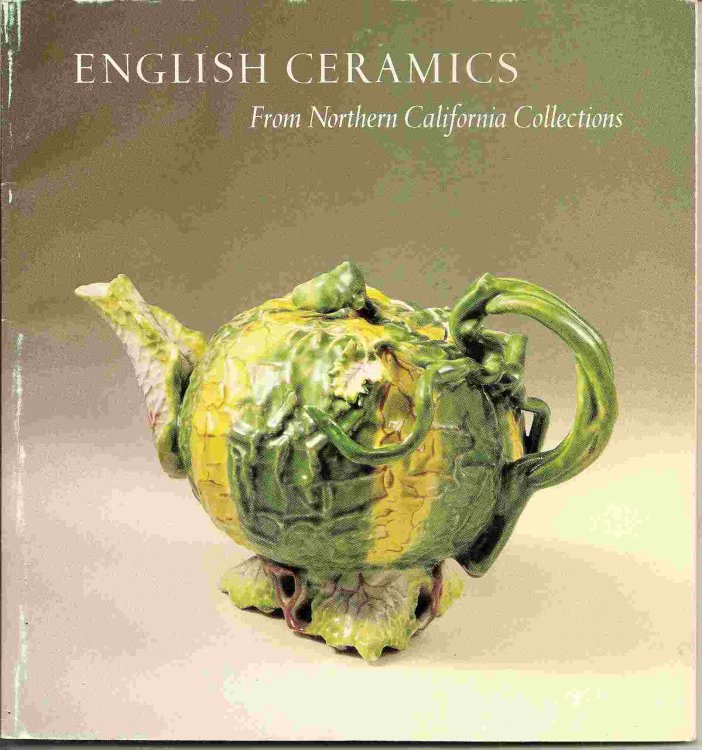 From Northern California Collections - March 29 - June 15, 1980; ENGLISH CERAMICS: