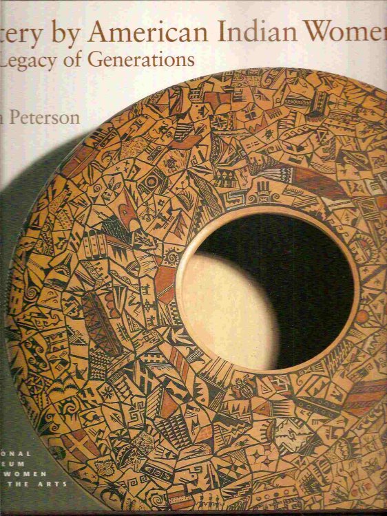 The Legacy of Generations (The National Museum of Women in the Arts); POTTERY BY AMERICAN INDIAN WOMEN:
