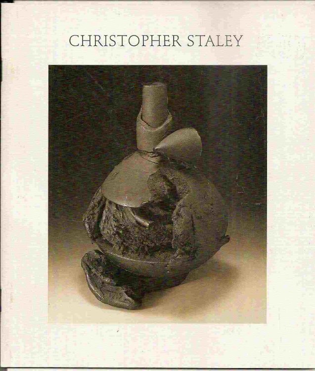 Image for A Mid-Career Survey Exhibition 1985-1999; CHRISTOPHER STALEY: A Mid-Career Survey Exhibition 1985-1999; CHRISTOPHER STALEY: