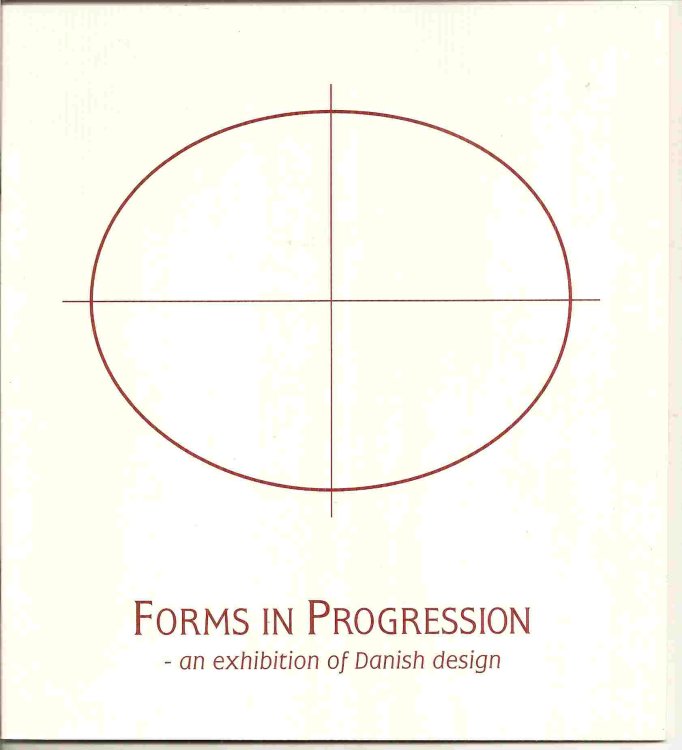 An Exhibition of Danish Design; FORMS IN PROGRESSION: