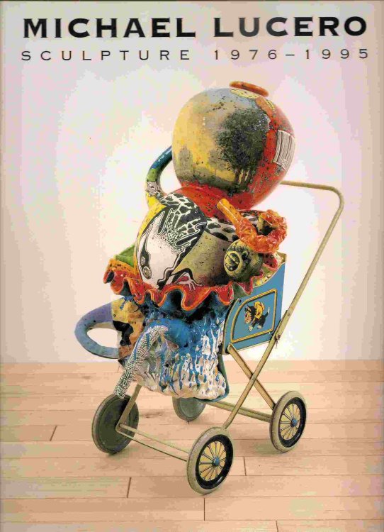 Image for Sculpture 1976-1995; MICHAEL LUCERO Sculpture 1976-1995; MICHAEL LUCERO