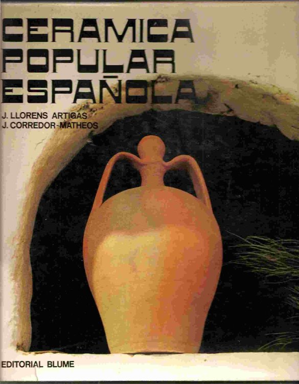 Image for Spanish Folk Ceramics of Today; CERAMICA POPULAR ESPANOLA Spanish Folk Ceramics of Today; CERAMICA POPULAR ESPANOLA