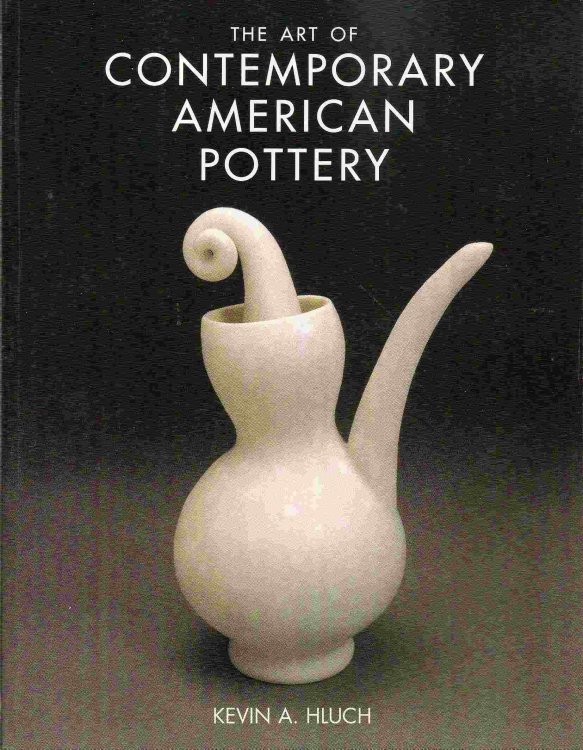 Image for ART OF THE CONTEMPORARY AMERICAN POTTERY ART OF THE CONTEMPORARY AMERICAN POTTERY