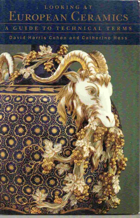 Image for A Guide to Technical Terms; LOOKING AT EUROPEAN CERAMICS A Guide to Technical Terms; LOOKING AT EUROPEAN CERAMICS