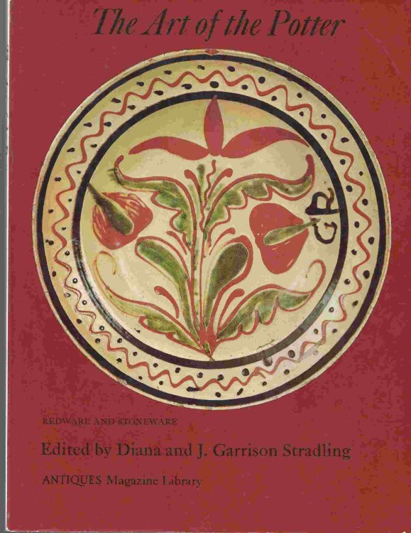 Redware & Stoneware; ART OF THE POTTER: