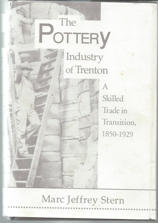 Image for A Skilled Trade in Transition, 1850 - 1929; THE POTTERY INDUSTRY OF TRENTON A Skilled Trade in Transition, 1850 - 1929; THE POTTERY INDUSTRY OF TRENTON